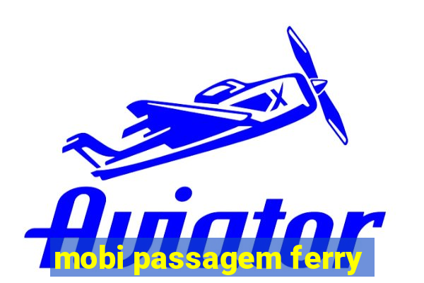 mobi passagem ferry